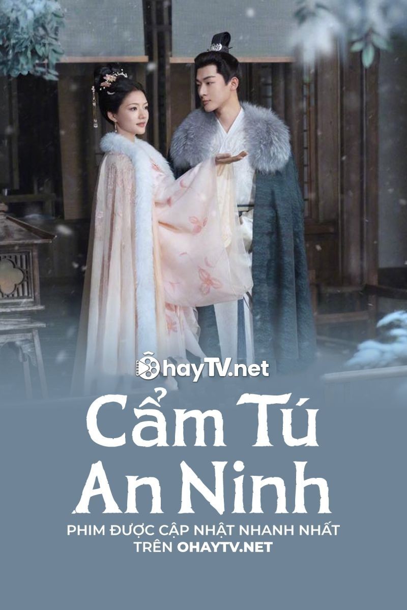 Xem phim Cẩm Tú An Ninh