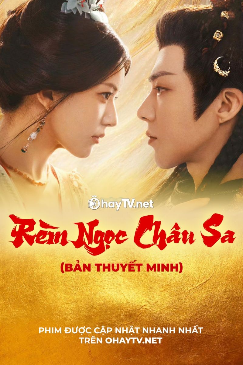 Xem phim Rèm Ngọc Châu Sa (Thuyết Minh)